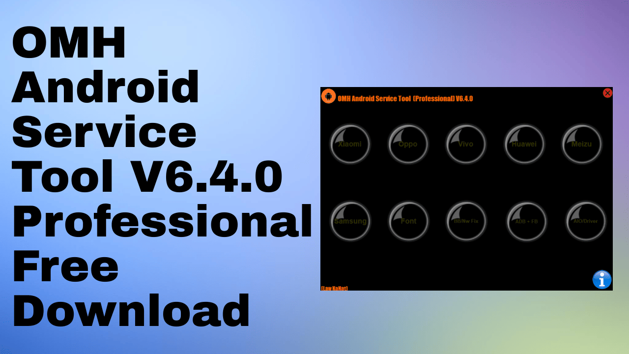 Omh android service tool v6. 4. 0 professional free download