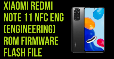 Xiaomi Redmi Note 11 NFC ENG (Engineering) ROM Firmware Flash File