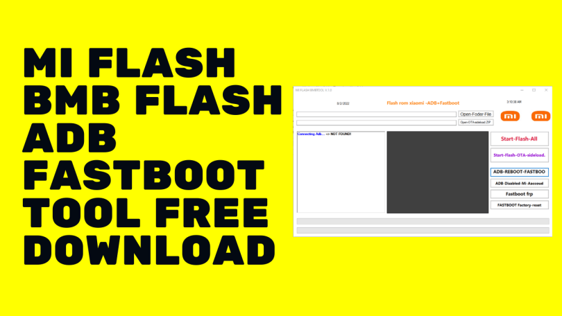 Mi Flash BMB Flash ADB Fastboot Tool Free Download