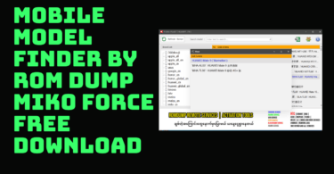 Mobile model finder by rom dump & miko force free download