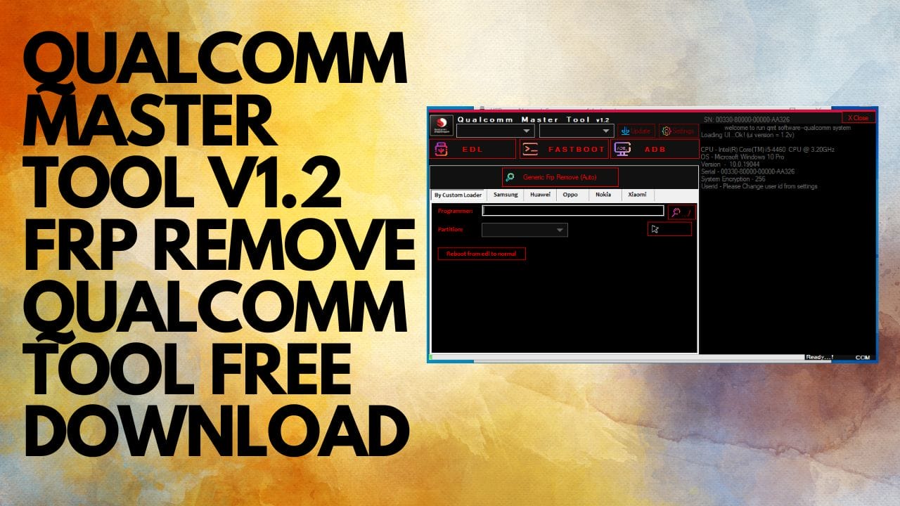 Qualcomm master tool v1. 2 frp remove qualcomm tool free download