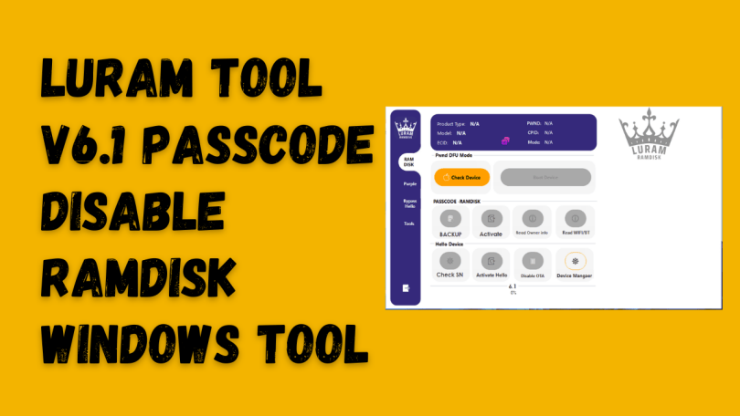 LURam Tool v6.1 Passcode Disable Ramdisk Windows Tool