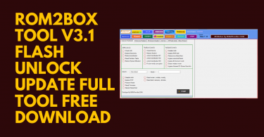 Rom2box tool v3. 1 flash unlock update full tool free download