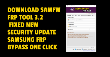 SamFw FRP Tool 3.2 Samsung FRP Bypass One Click Tool Free Download