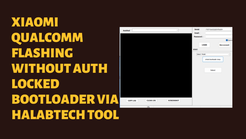 Xiaomi Flashing Without Auth Locked Bootloader Via HalabTech Tool