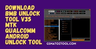 Download BMB Unlock Tool V35 MTK Qualcomm Android Unlock Tool