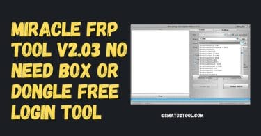 Miracle FRP Tool v2.03 No Need Box Or Dongle Free Login Tool