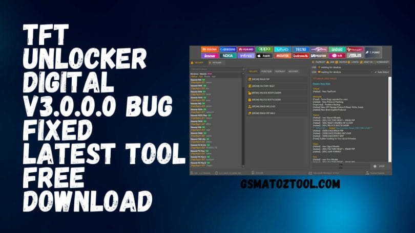 TFT Unlocker Digital v3.0.0.0 Bug Fixed Latest Tool Free Download