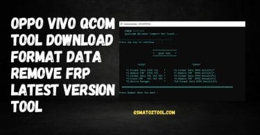 Oppo Vivo Qcom Tool Format Data Remove FRP Latest Version Tool