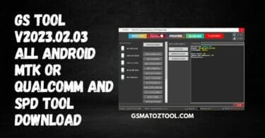 Download gs tool v2023. 02. 03 / all android mtk or qualcomm and spd tool