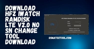 Download HFZ iWatch Ramdisk LTE V2.0 NO SN Change Tool