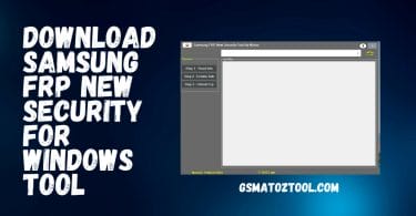 Samsung FRP New Security Tool Free Download