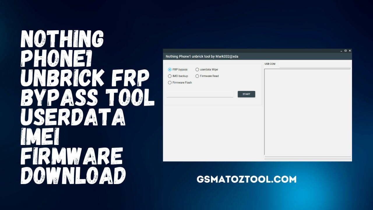 Nothing phone1 unbrick frp bypass tool | userdata | imei | firmware download Nothing phone1 unbrick frp bypass tool | userdata | imei | firmware download