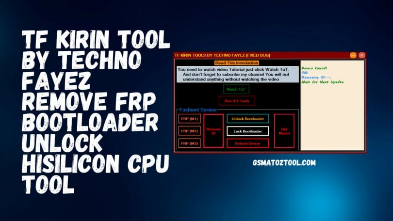 Download TF Kirin Tools V2 by Techno Fayez | Remove Frp Bootloader Unlock Tool