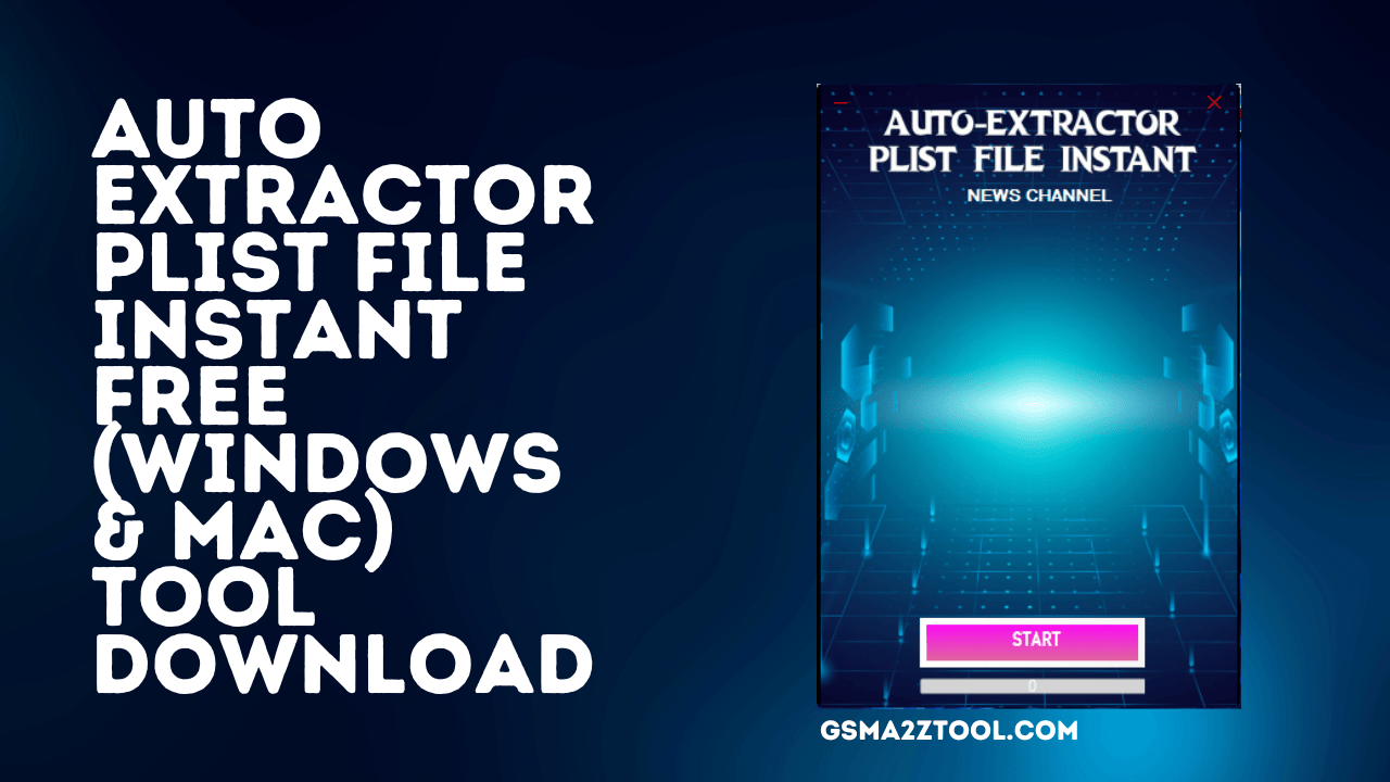 Auto extractor plist file instant free latest version download