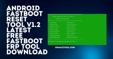 Android fastboot reset tool v1. 2 latest free fastboot frp tool download