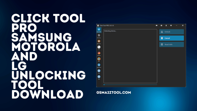 Click Tool PRO Samsung / Motorola And Lg Unlocking Tool Free Download