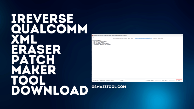 iReverse Qualcomm XML Eraser Patch Maker Tool Download