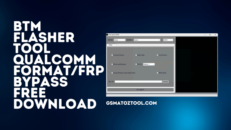 BTM Flasher Tool v1.0 Qualcomm Format/Frp Bypass Tool Free Download