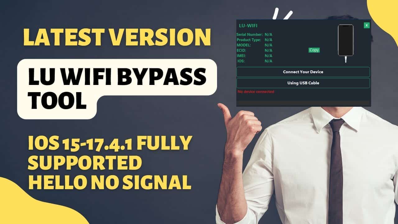 Lu wifi tool v1. 0 bypass ios 15-17. X for iphone unlock hello no signal