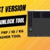 Ultra Unlock Tool FRP / ID / KG And Unlocking Tool