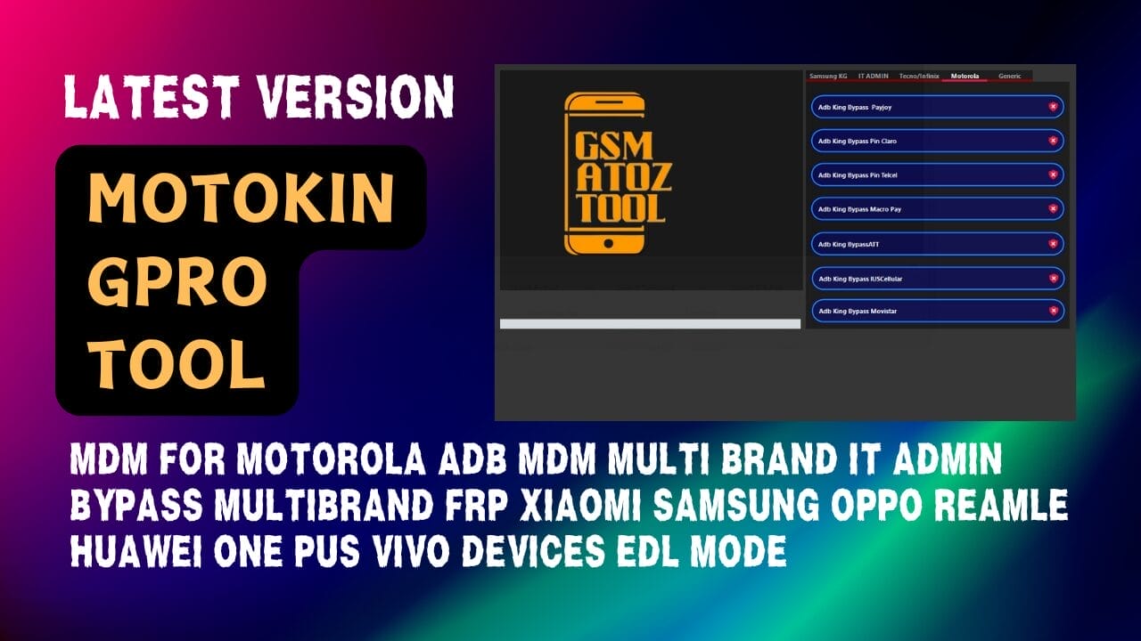 Motokingpro tool mdm for bypass frp on xiaomi, samsung & more