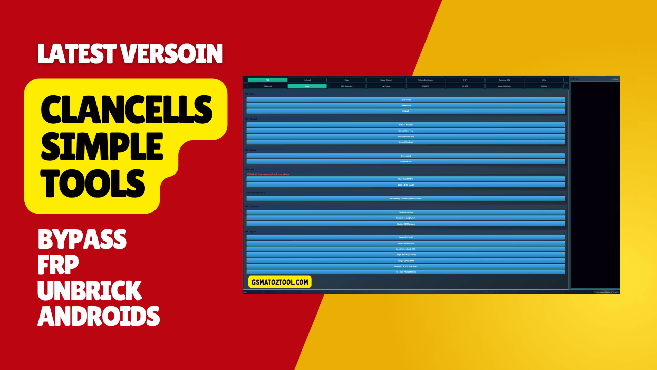Clancells simple tools v6 bypass frp & unbrick androids 1 Clancells simple tools displaying various tabs for android device repair frp bypass and bootloader unlocking.