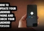 How to update your android phone and check your android version